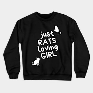 Just RATS loving GIRL - for rat lovers - white variant Crewneck Sweatshirt